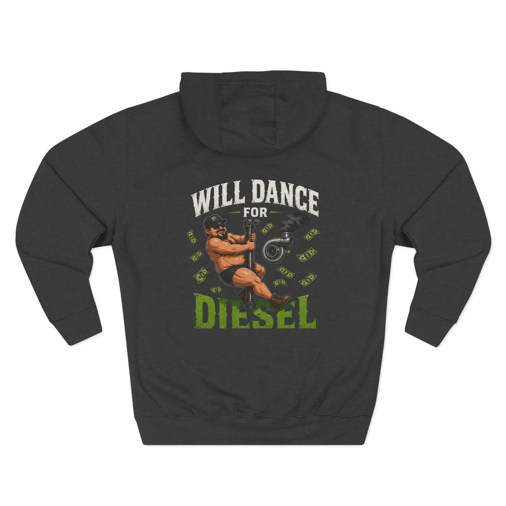 Will Dance for Diesel Hoodie — Side Piece Motorsports Fleece Pullover